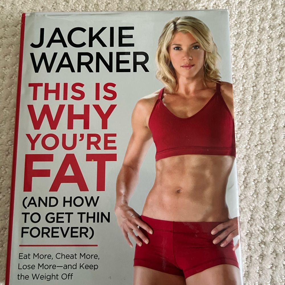 Jackie Warner,This is why you’re fat(and how to get thin forever),hard back book